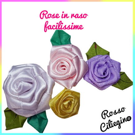 Rose in Raso Semplicissime