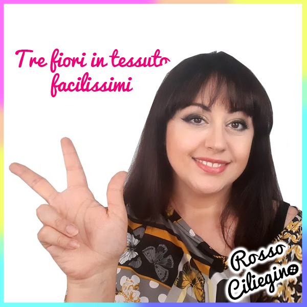 Crea 3 tipi di fiori facilissimi in tessuto